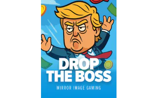 Drop The Boss — Mirror Image Gaming